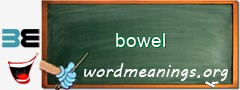 WordMeaning blackboard for bowel